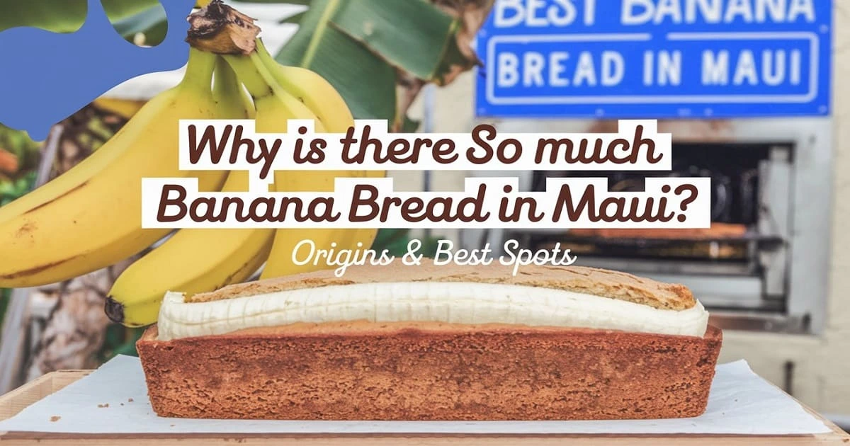 Why is there so much banana bread in Maui